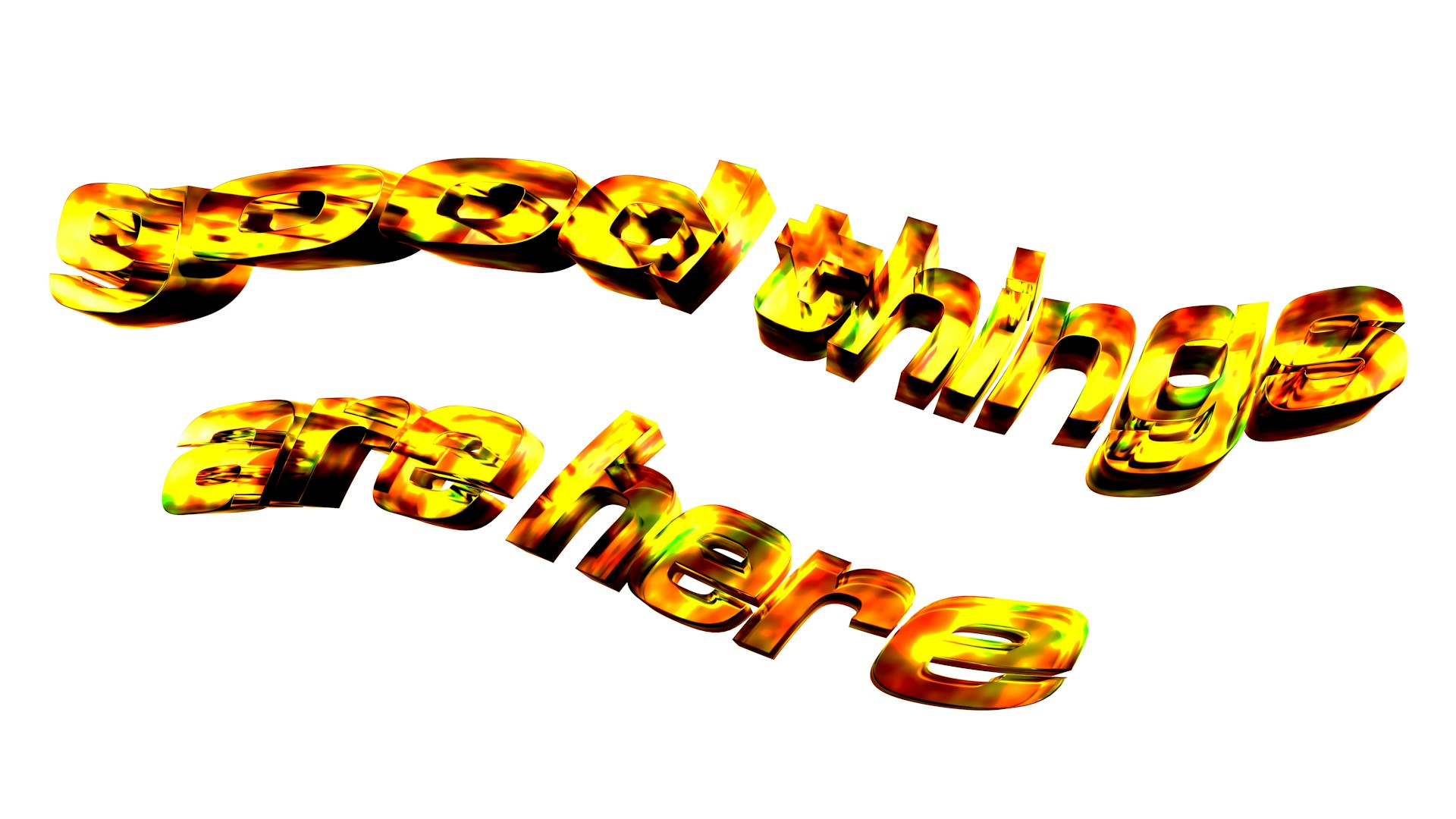 Good things are there text